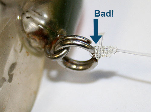 Be careful when you are tying on a lure with a split ring